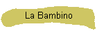 La Bambino